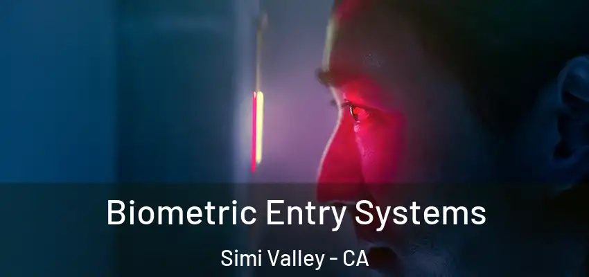  Biometric Entry Systems Simi Valley - CA