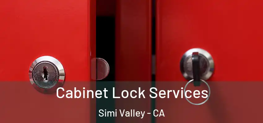 Cabinet Lock Services Simi Valley - CA