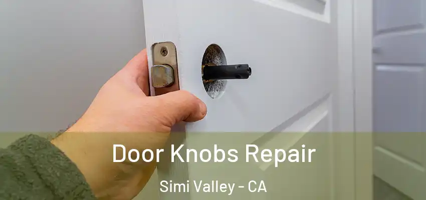 Door Knobs Repair Simi Valley - CA