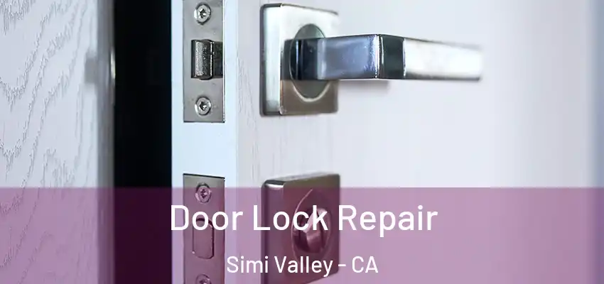 Door Lock Repair Simi Valley - CA