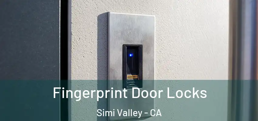  Fingerprint Door Locks Simi Valley - CA