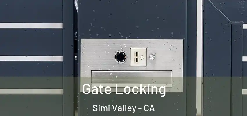 Gate Locking Simi Valley - CA