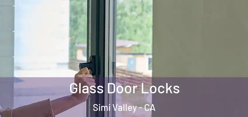 Glass Door Locks Simi Valley - CA