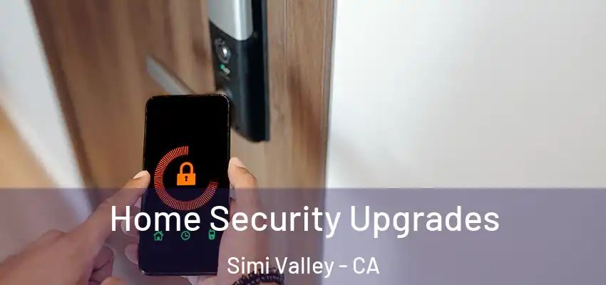 Home Security Upgrades Simi Valley - CA