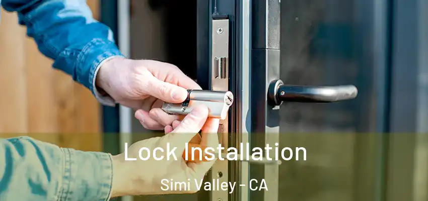 Lock Installation Simi Valley - CA