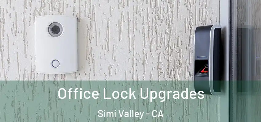 Office Lock Upgrades Simi Valley - CA