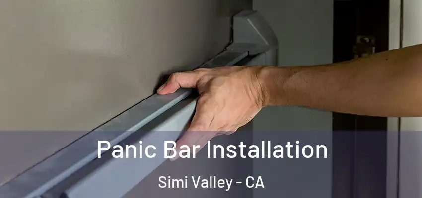  Panic Bar Installation Simi Valley - CA