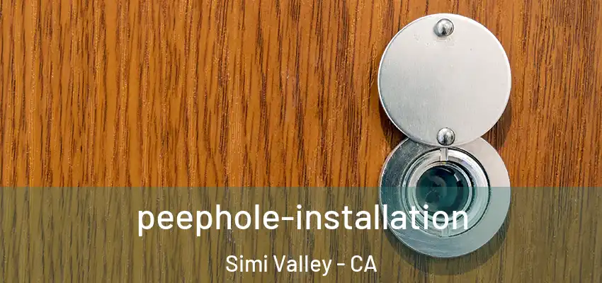 peephole-installation Simi Valley - CA