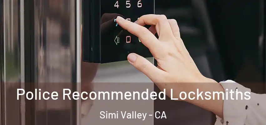 Police Recommended Locksmiths Simi Valley - CA