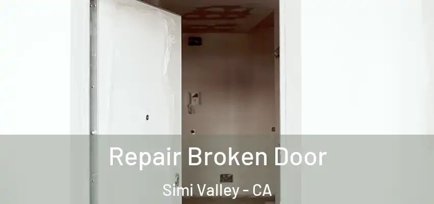 Repair Broken Door Simi Valley - CA