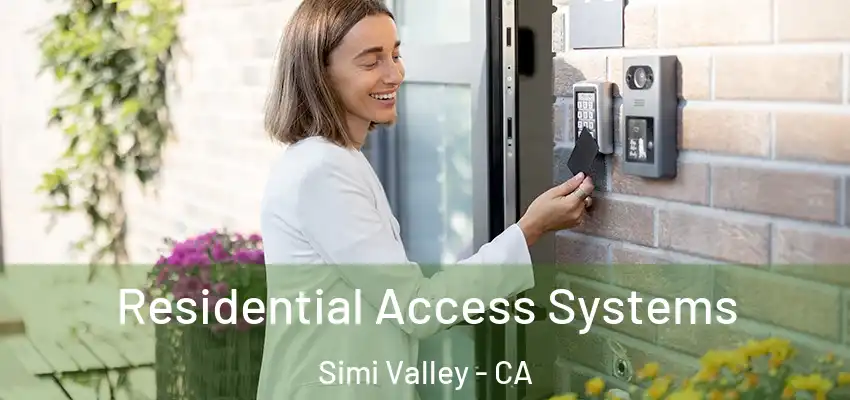 Residential Access Systems Simi Valley - CA