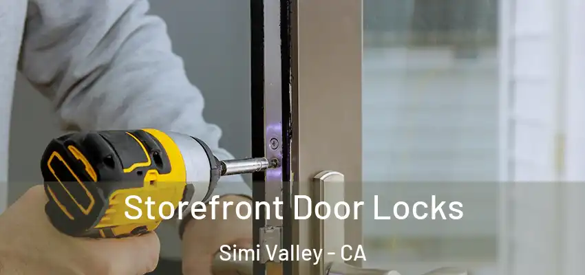 Storefront Door Locks Simi Valley - CA